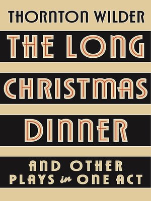 cover image of The Long Christmas Dinner and Other Plays in One Act